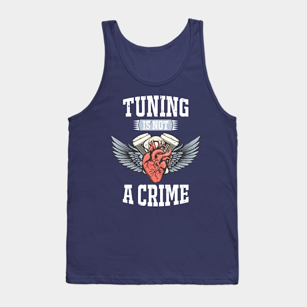 Tuning is not a crime Tank Top by TheBlackCatprints